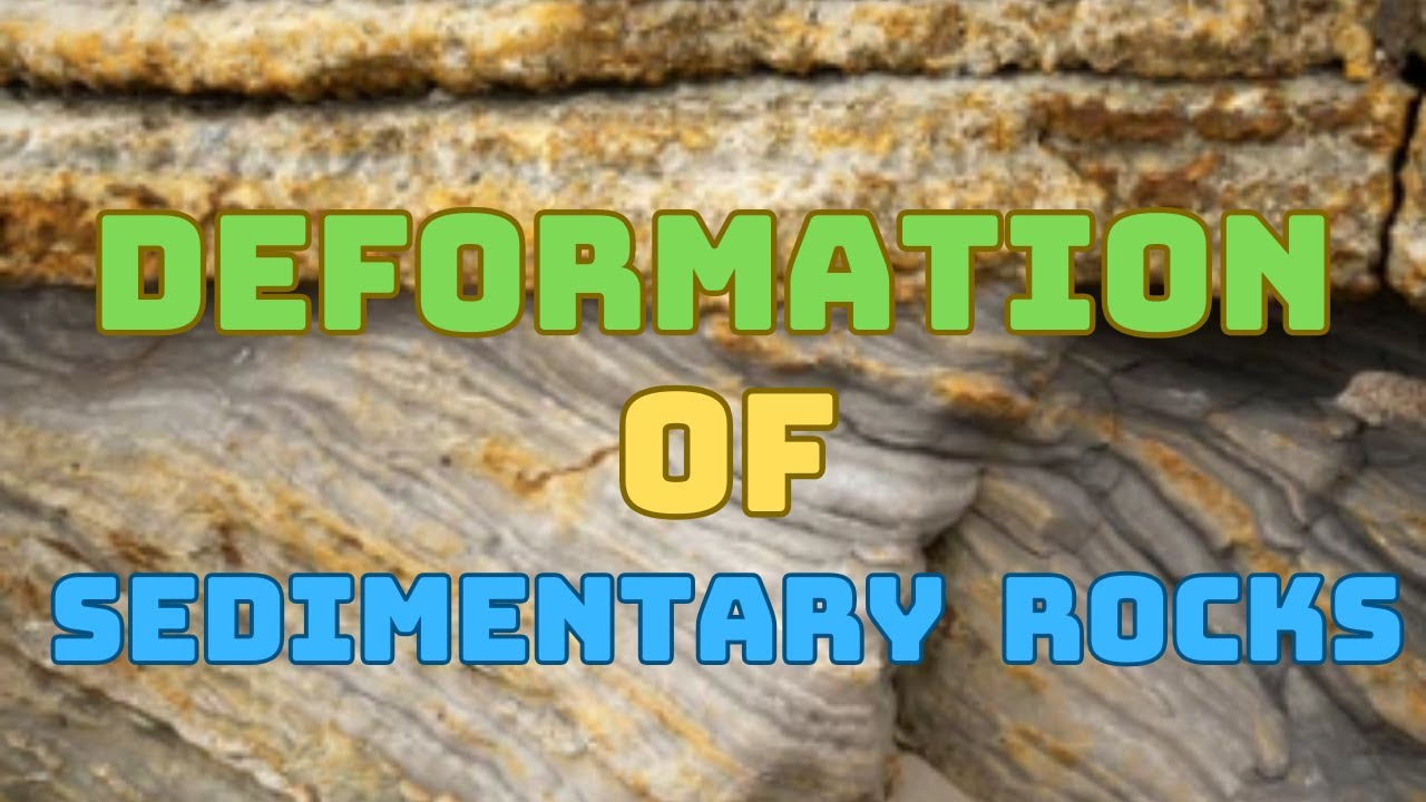 Deformation of sedimentary rocks - deformation properties of sedimentary rocks