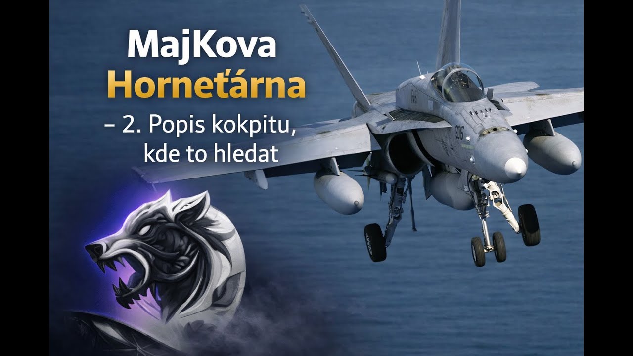 DCS MajKova Horneťárna - 2. Popis kokpitu, kde co hledat CZ/SK