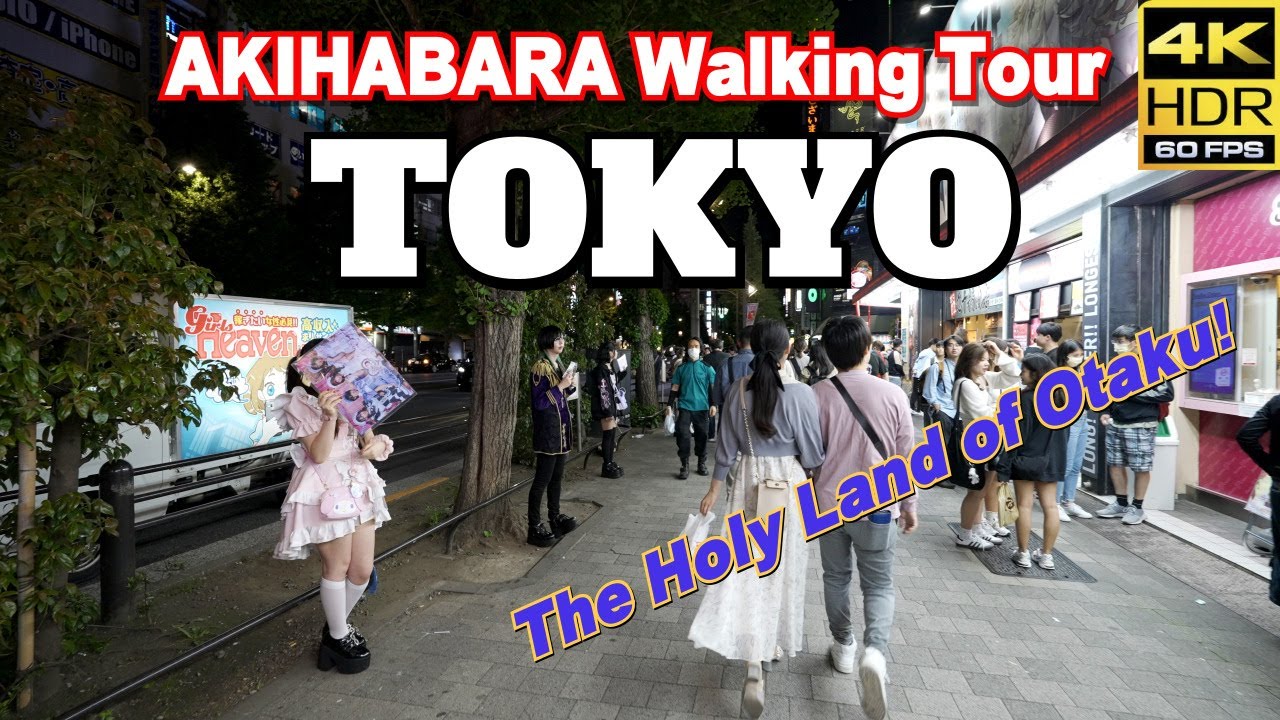 TOKYO JAPAN/ Saturday Night Walking Tour in Akihabara, Tokyo, the Holy Land of Otaku.[4K HDR]