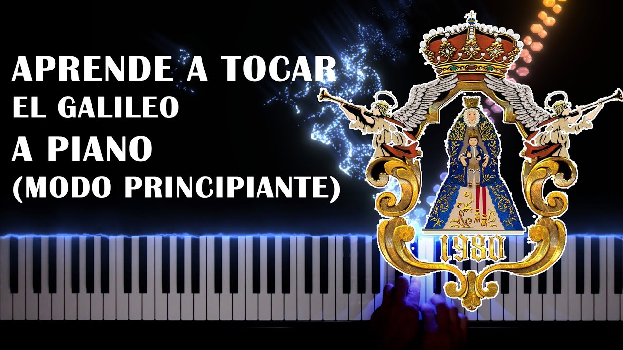 Tutorial FÁCIL de Piano: El Galileo – Ideal para Principiantes
