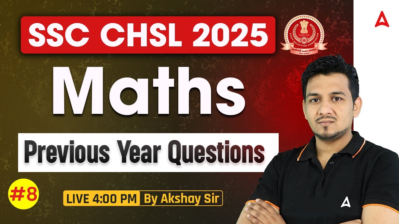SSC CHSL Maths Classes 2025 | SSC CHSL Maths Previous Year Questions Class | Maths By Akshay Sir #8