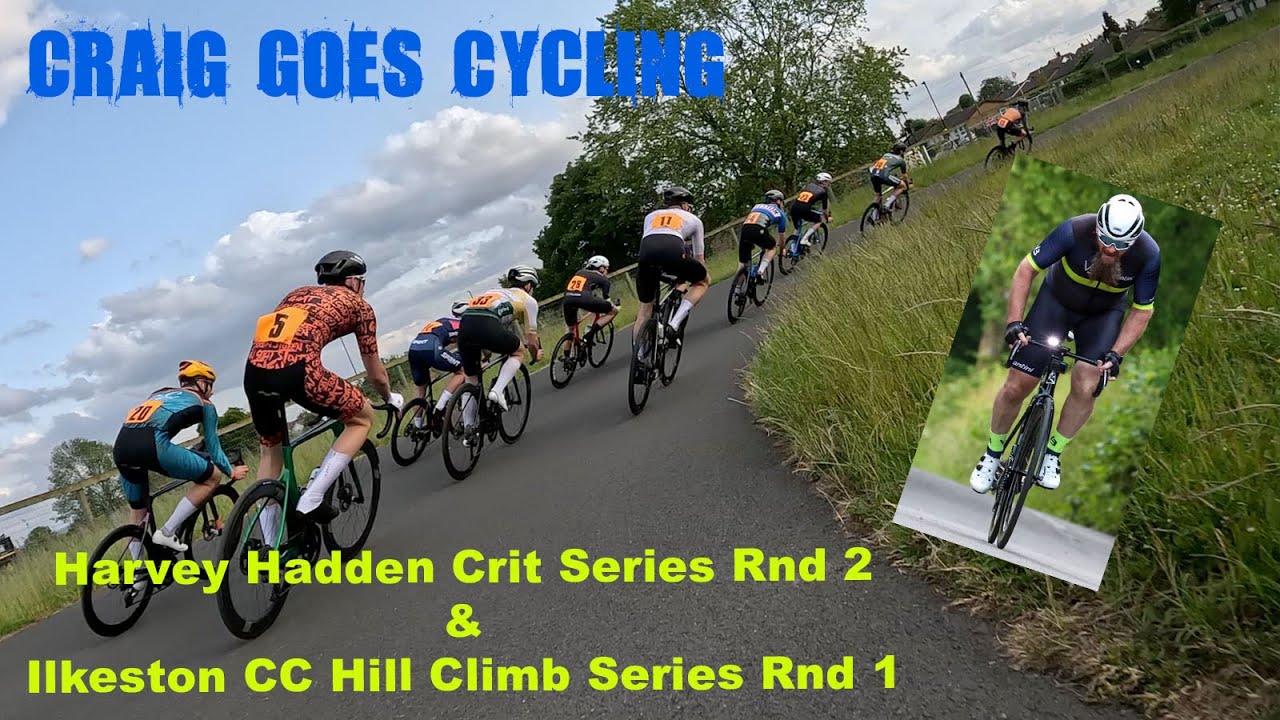 Harvey Hadden Crit Series Rnd 2 & Ilkeston CC Hill Climb Series Rnd 1