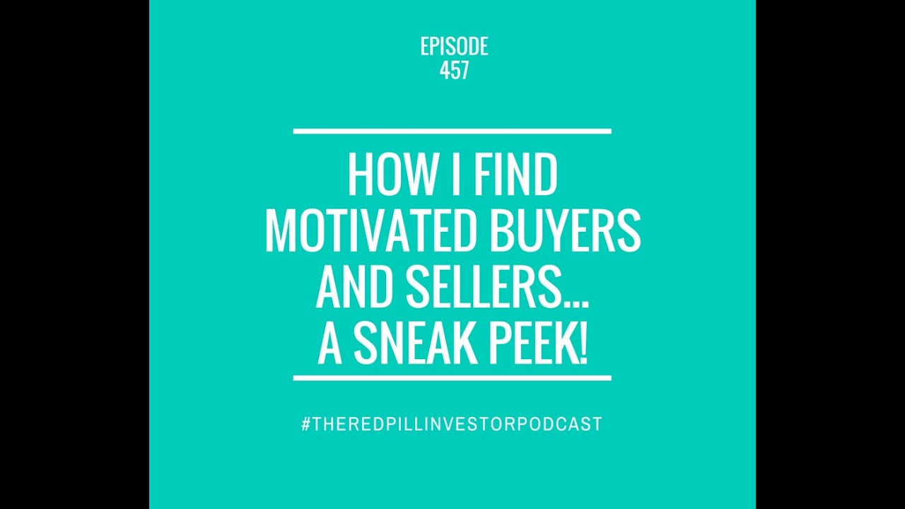 How I Find Motivated Buyers And Sellers...a Sneak Peek!
