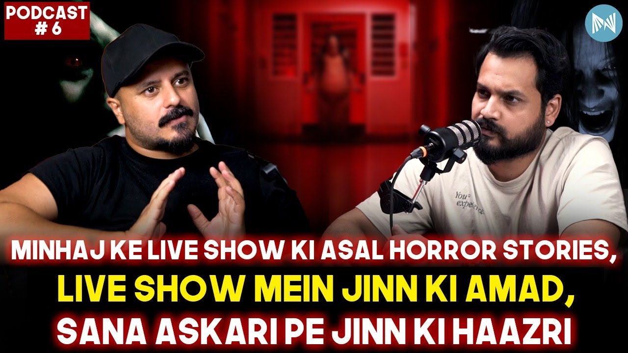 MINHAJ KE LIVE SHOW KI ASAL HORROR STORIES, LIVE JINN AGAYA, SANA ASKARI PE JIN KI HAAZRI | EP-06