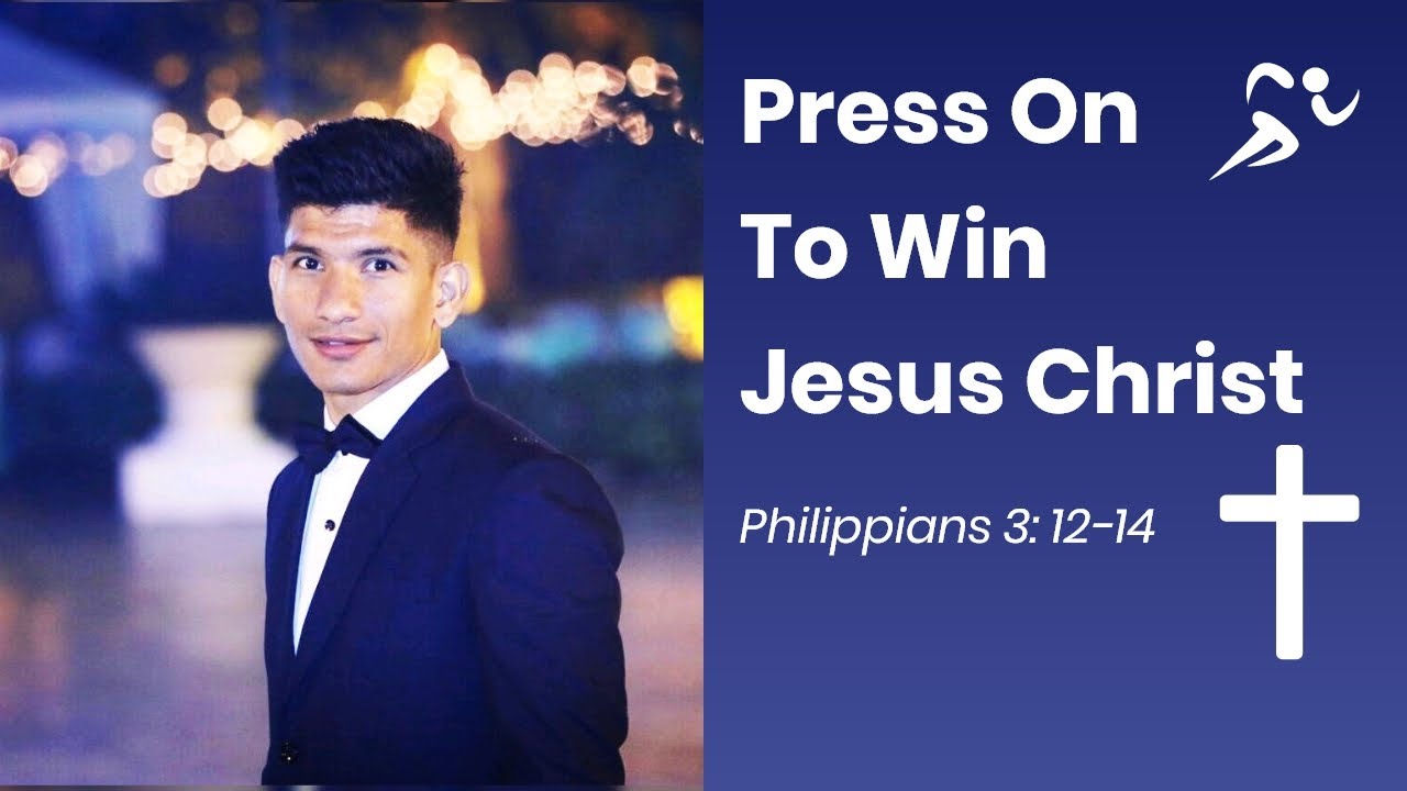 Press On to Win Christ Jesus || Philippians 3:12-14 || Prakash Khatri