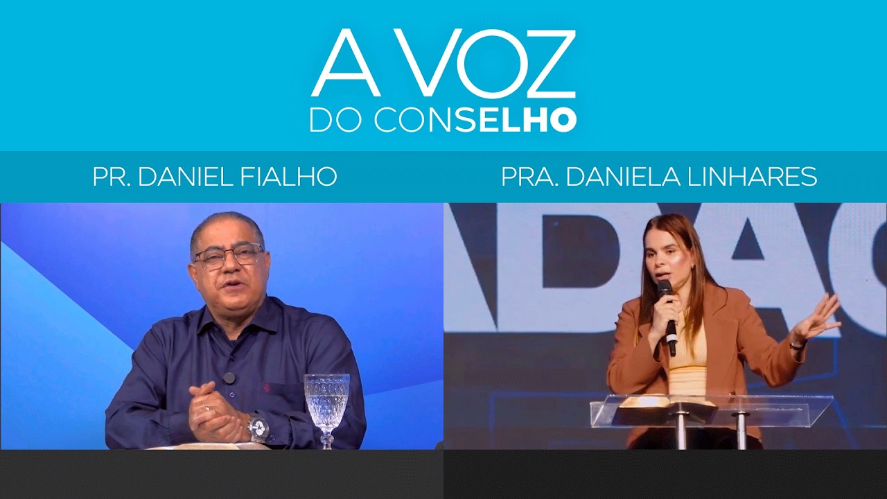 QUANDO A MORTE CHEGA A FAMÍLIA | A VOZ DO CONSELHO | PR. DANIEL FIALHO E PRA. DANIELA LINHARES