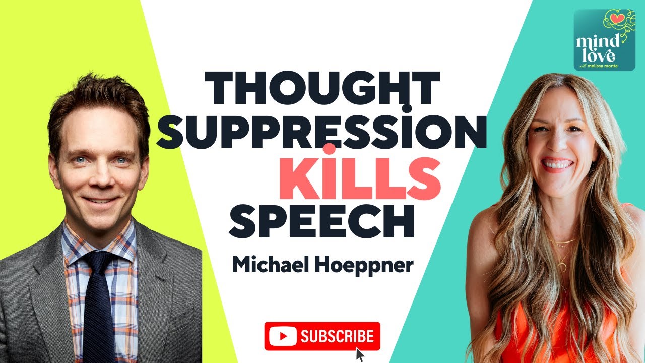 Thought Suppression & Speech: Why Your Brain Shuts Down | Michael Hoeppner