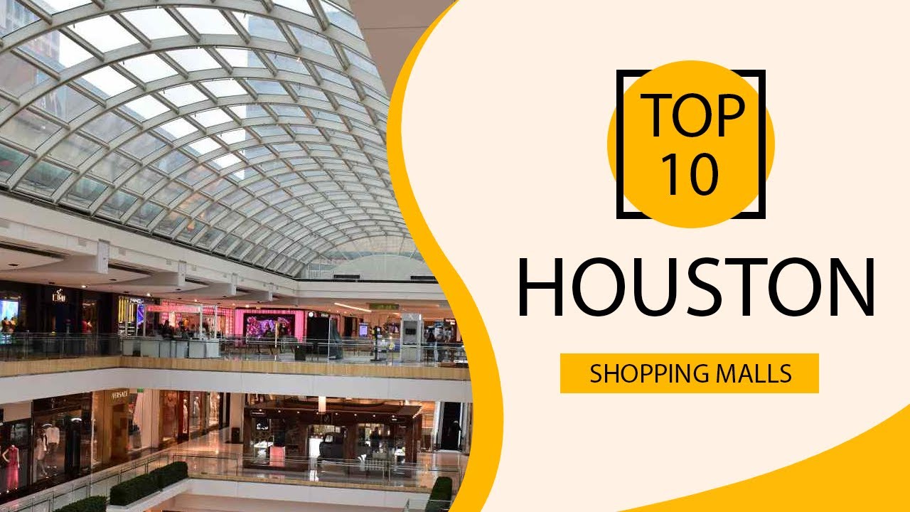 Top 10 Shopping Malls to Visit in Houston | USA - English
