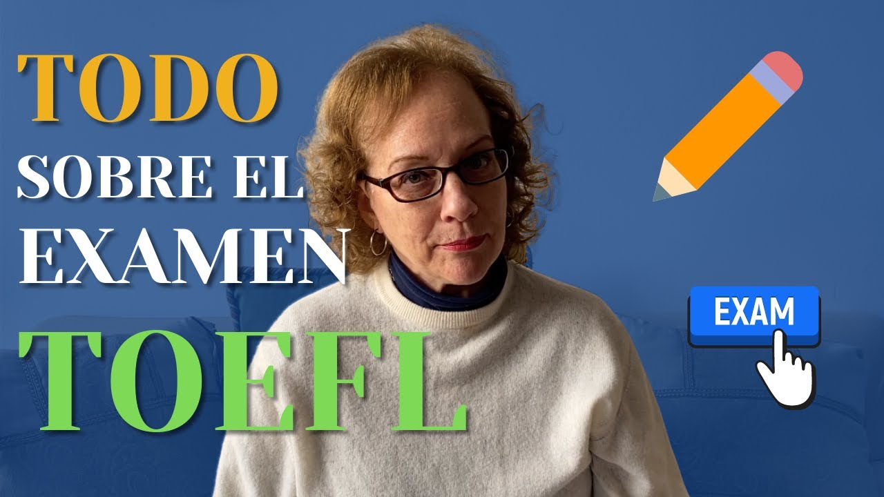 TODO LO QUE NECESITAS SABER SOBRE EL EXAMEN TOEFL ✍️📋