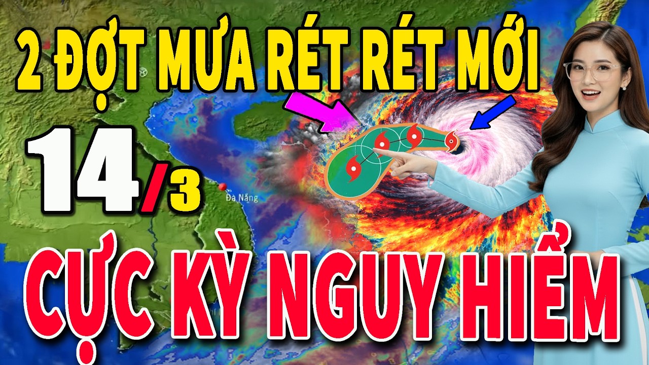 Dự báo thời tiết hôm nay và ngày mai 14/3 Dự báo thời tiết trong 3 ngày tới #thoitiet