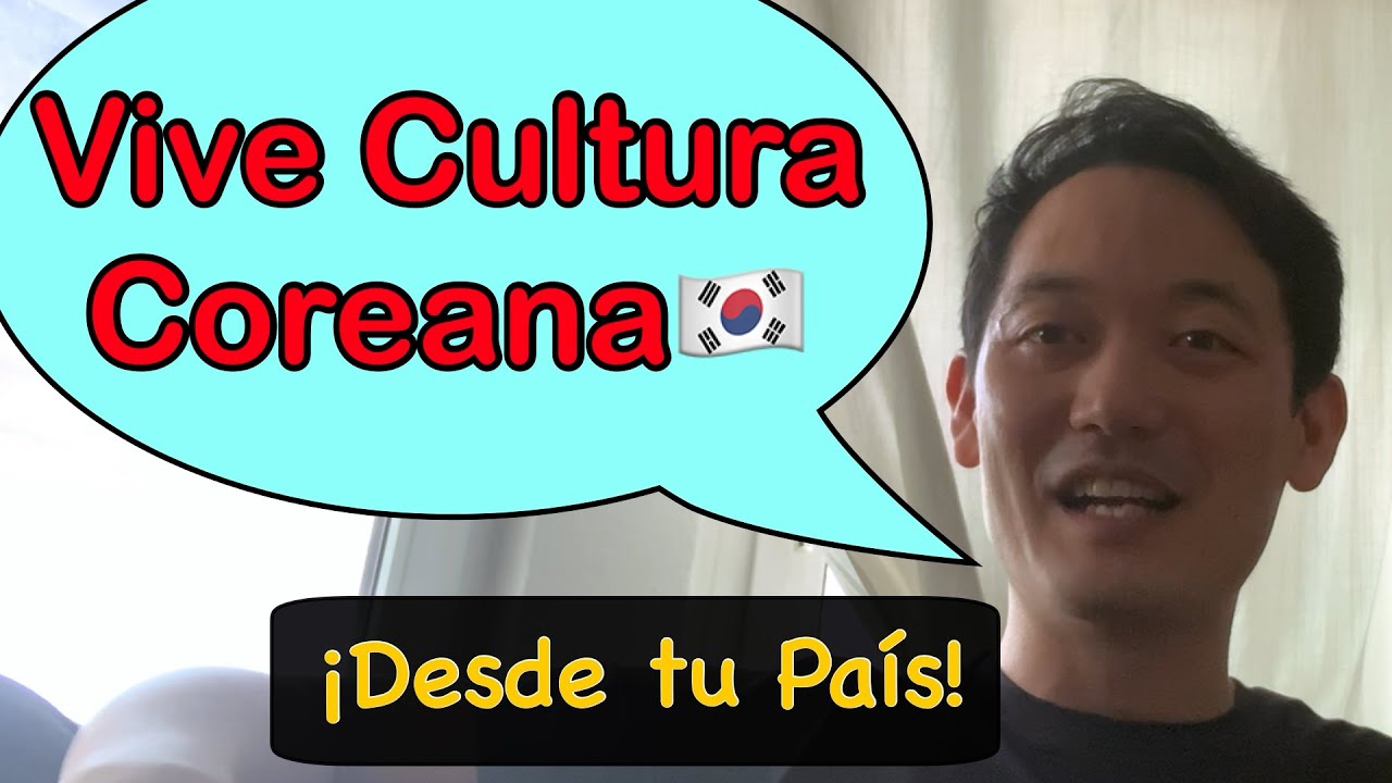 Vive la Cultura Coreana🇰🇷 desde tu país - Cómo interactuar con coreanos II