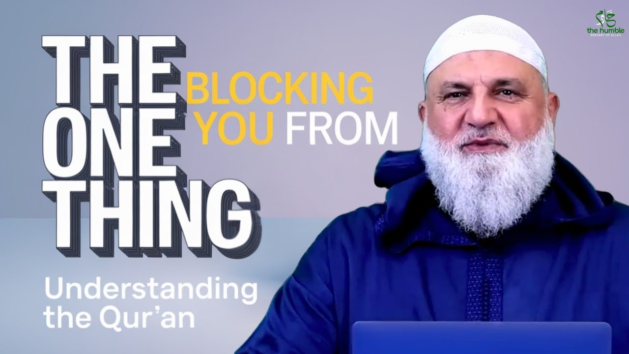 The ONE Thing Blocking You From Understanding the Qur’an | Ustadh Mohamad Baajour