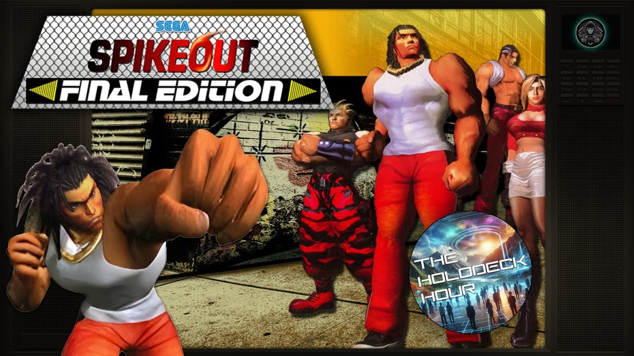 SEGA's Ultimate Arcade Beat-em Up | Spikeout: Final Edition | The Holodeck Hour