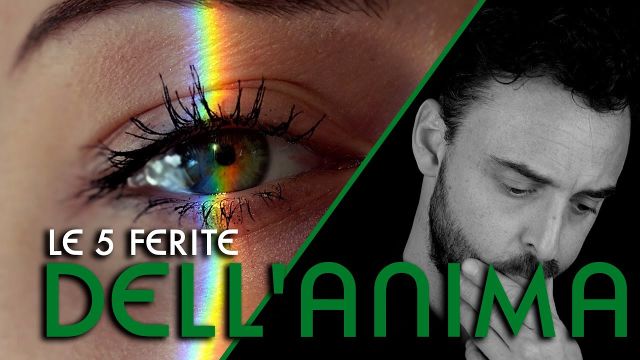 Le 5 ferite dell'anima