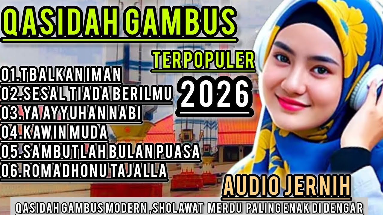 KOLEKSI TERMAHAL QASIDAH GAMBUS MODERN TERPOPULER PALING BANYAK DI CARI|| ENAK DI DENGAR