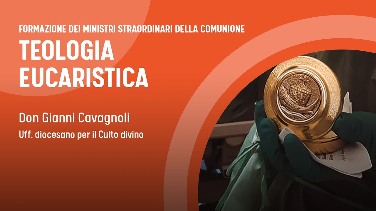 Ministri della Comunione/1 - Teologia eucaristica