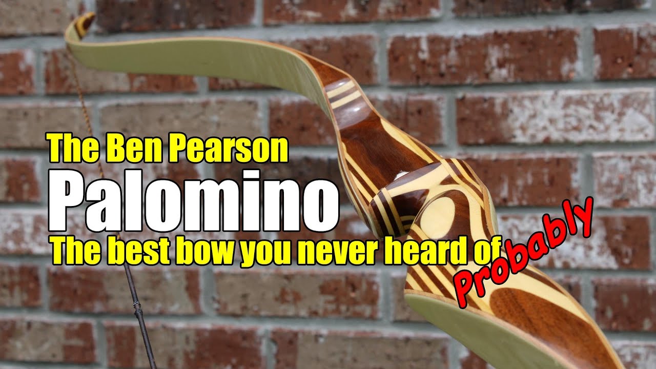 The Ben Pearson Palomino, The best bow your never heard of - Probably