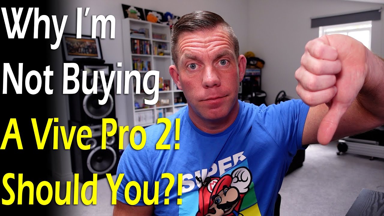 Why I'm Not Buying a Vive Pro 2... Should You?!