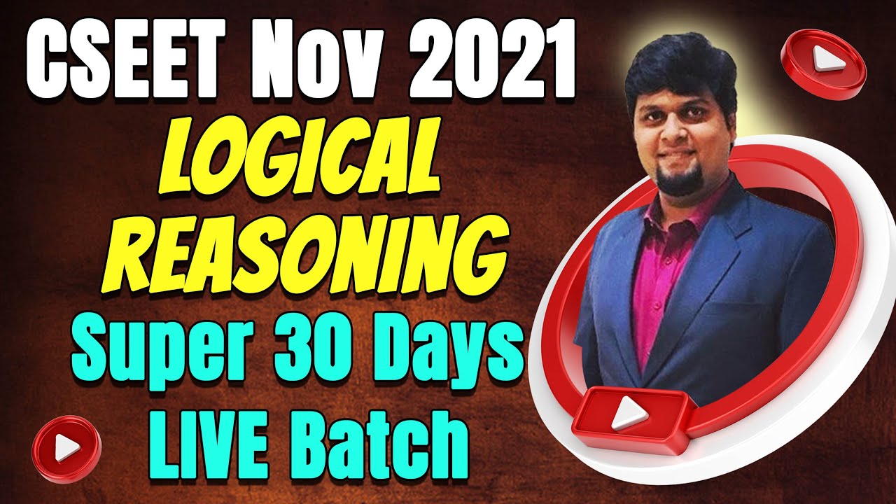 FREE CSEET Logical Reasoning Super 30 Days LIVE Batch for Nov 2021 | Lecture 1
