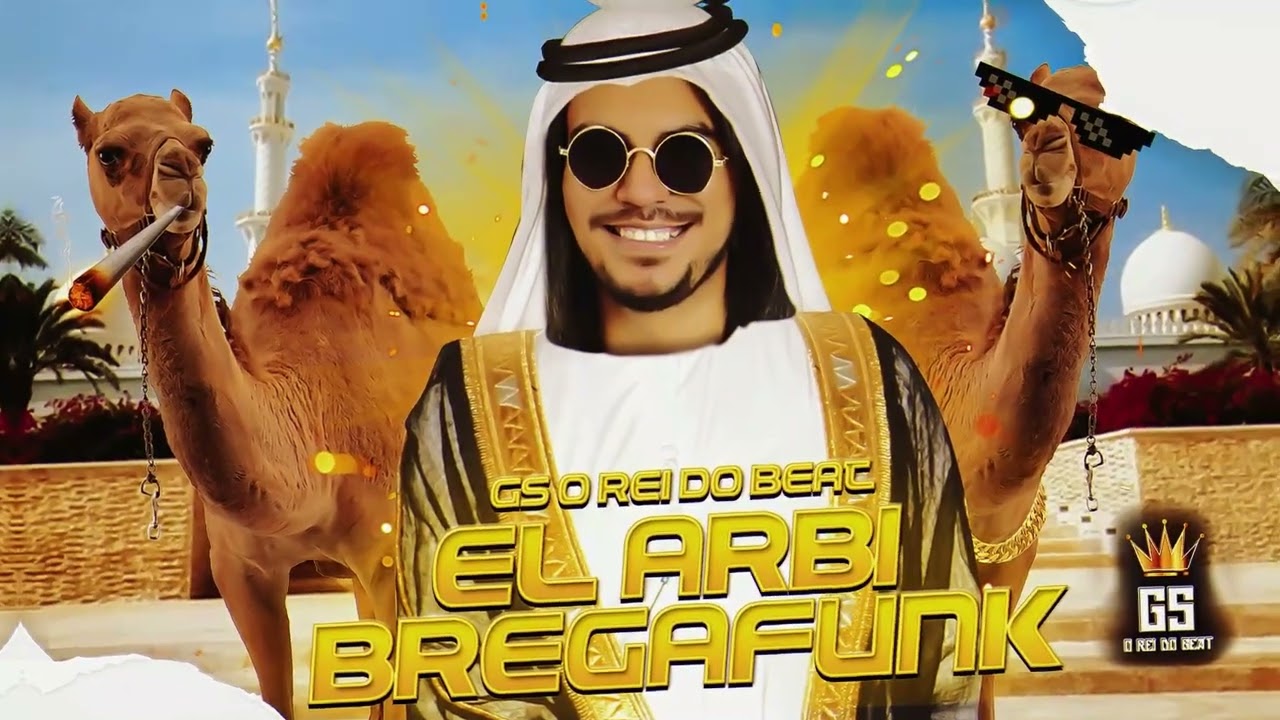 BREGAFUNK ARABE EL ARBI - GS O REI DO BEAT COPA DO MUNDO 2022