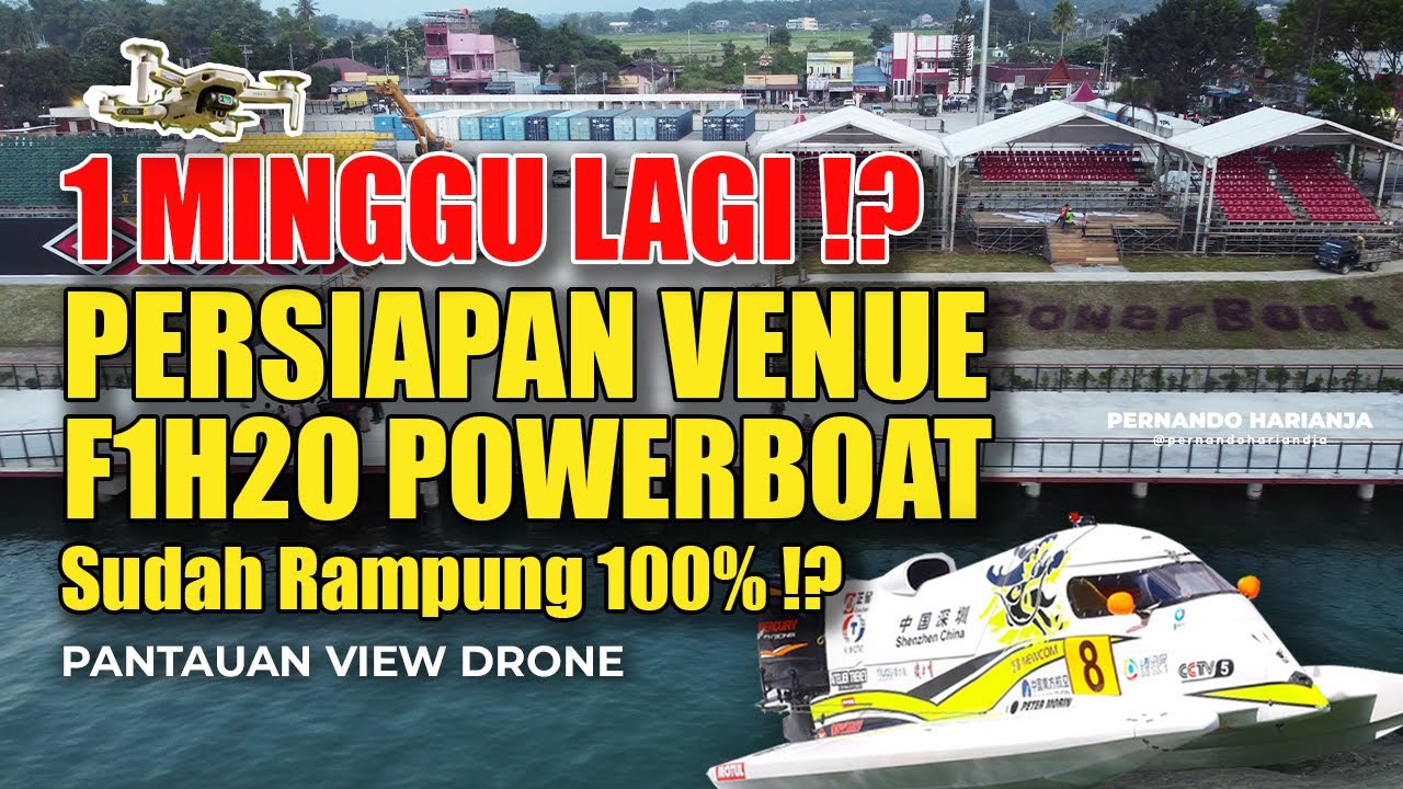 VIEW DRONE PERSIAPAN VENUE F1H2O POWERBOAT BALIGE 2023 | Pembangunan Venue F1H2O Rampung 100% !?