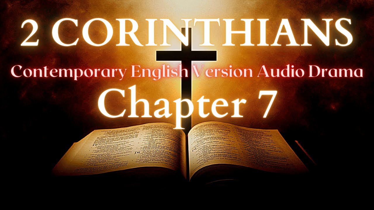 2 Corinthians Chapter 7 Contemporary English Audio Drama (CEV)