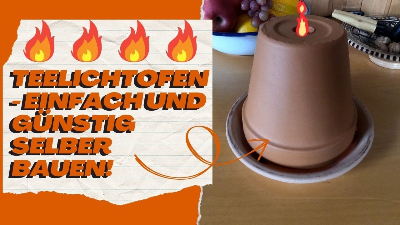Teelichtofen bauen - ohne Werkzeug - g&uuml;nstiger und einfacher geht es nicht😯
