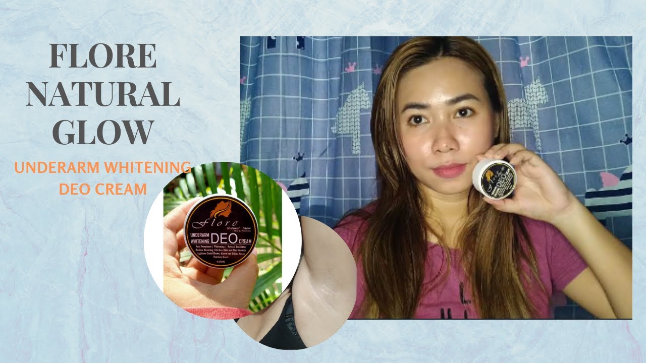 FLORE NATURAL GLOW DEO CREAM UNDERARM WHITENING (PRODUCT REVIEW)| Angie Andales