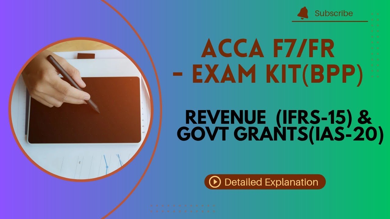 ACCA F7/FR | REVENUE (IFRS-15) & GOVT. GRANTS(IAS-20)| EXAM KIT SOLUTION (BPP)|DETAILED EXPLANATION|