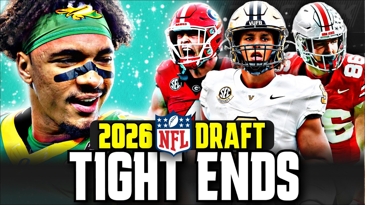 2026 NFL Draft - Ranking the Top 7 TE Prospects