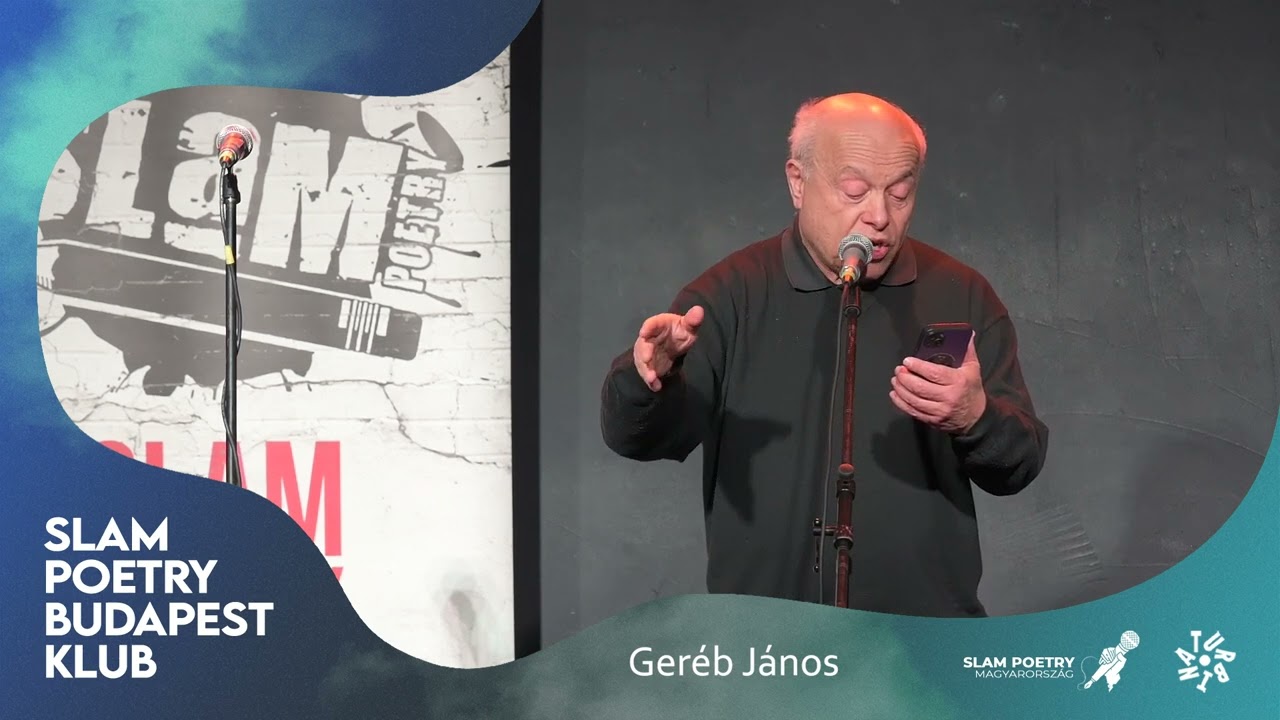 Geréb János - Slam Poetry Budapest Klub III. helyezett - 2025. december