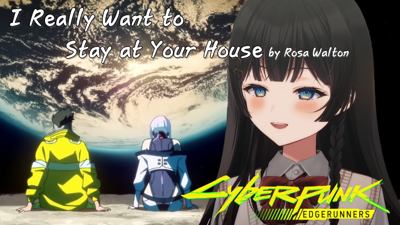 Rosa Walton - I Really Want to Stay at Your House(사이버펑크 엣지러너 OST.) ｜ Cover by 시라유키 히나