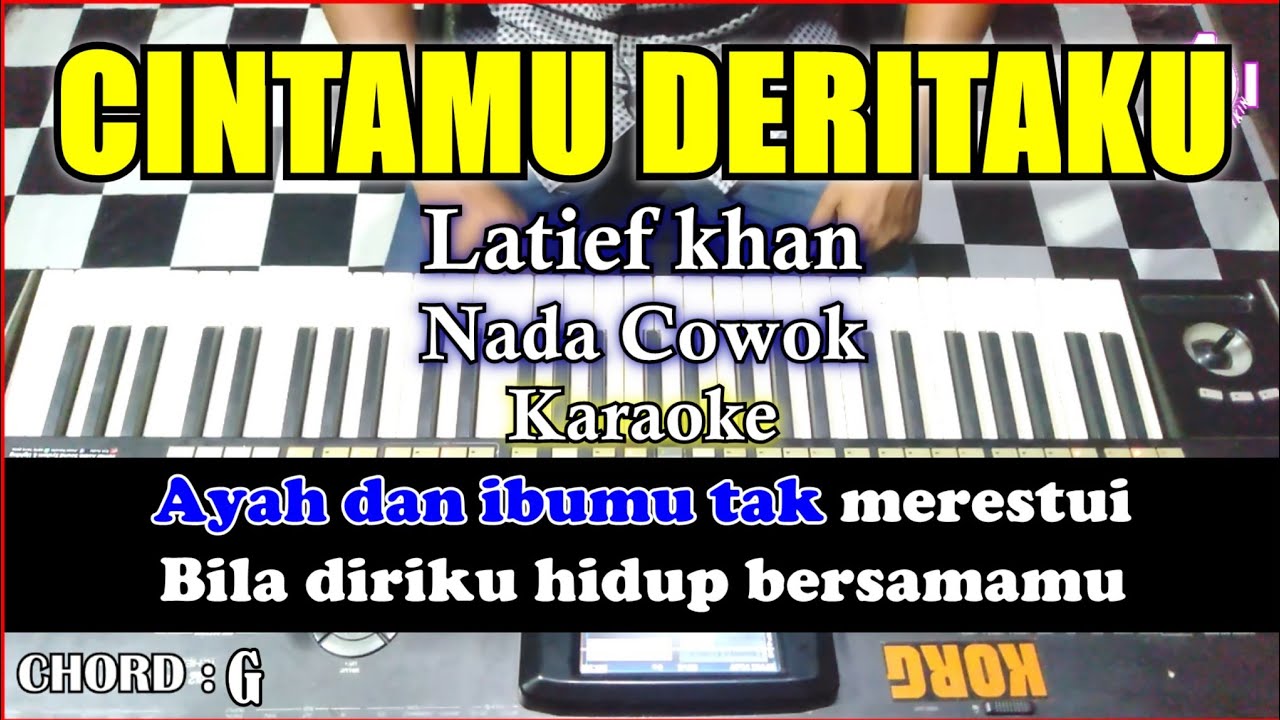CINTAMU DERITAKU Karaoke Latief Khan |  Korg Pa3x (Chord&Lirik) Nada cowok