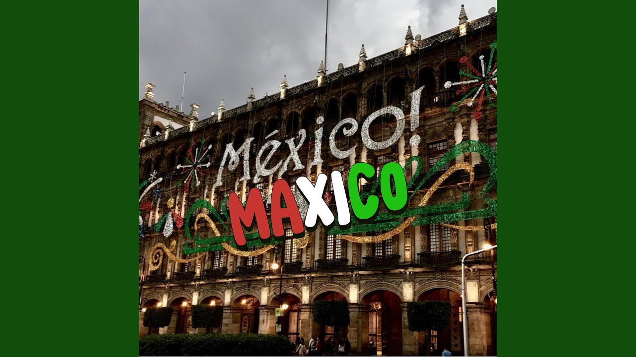 MEXICO MAXICO