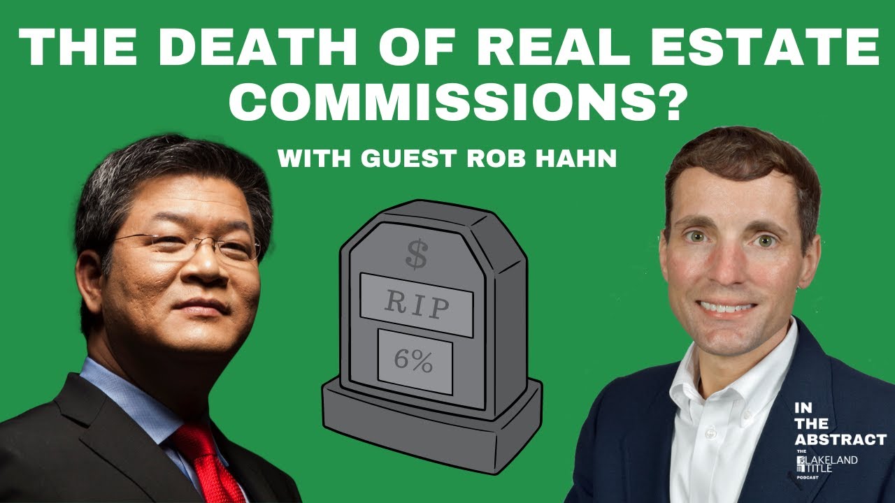 The Death of Real Estate Commissions? - Episode 23 - Guest Rob Hahn
