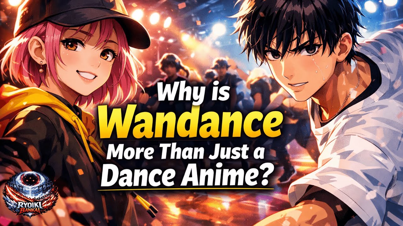 Why Wandance Is More Than Just a Dance Anime?