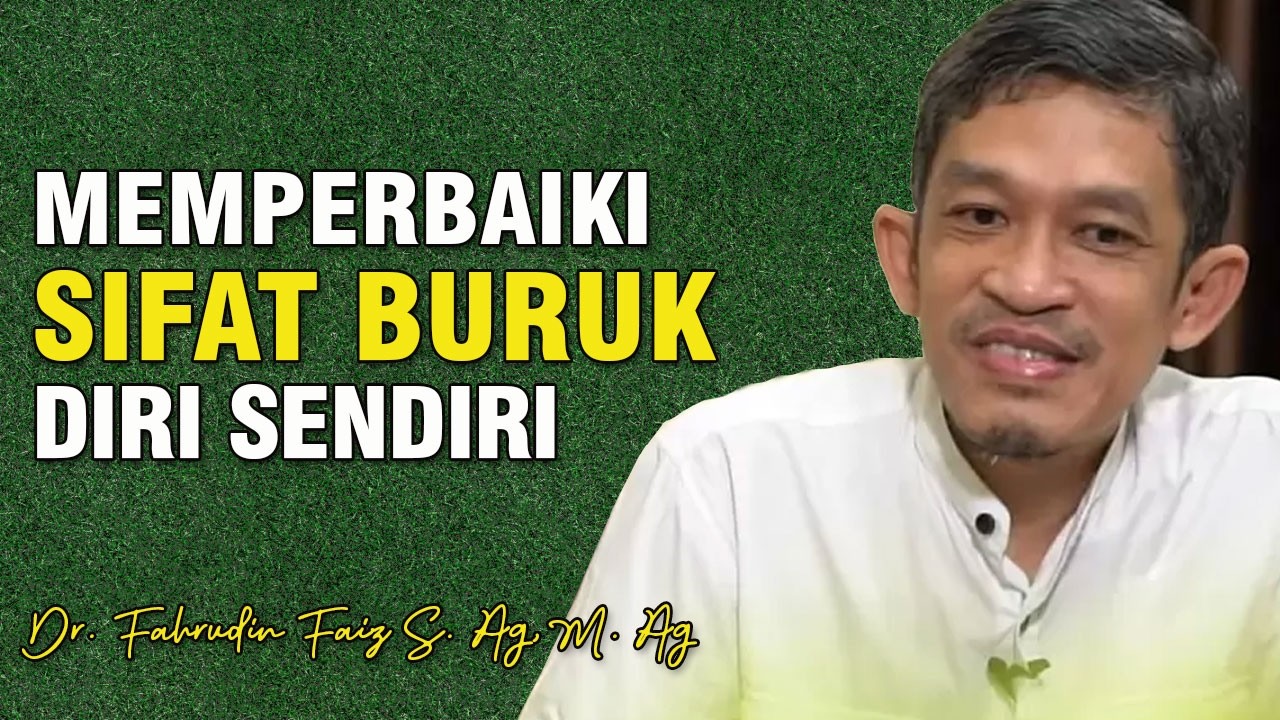 Ngaji Filsafat - Cara Memperbaiki Sifat Buruk Diri Sendiri | Dr. Fahrudin Faiz S.Ag, M.Ag