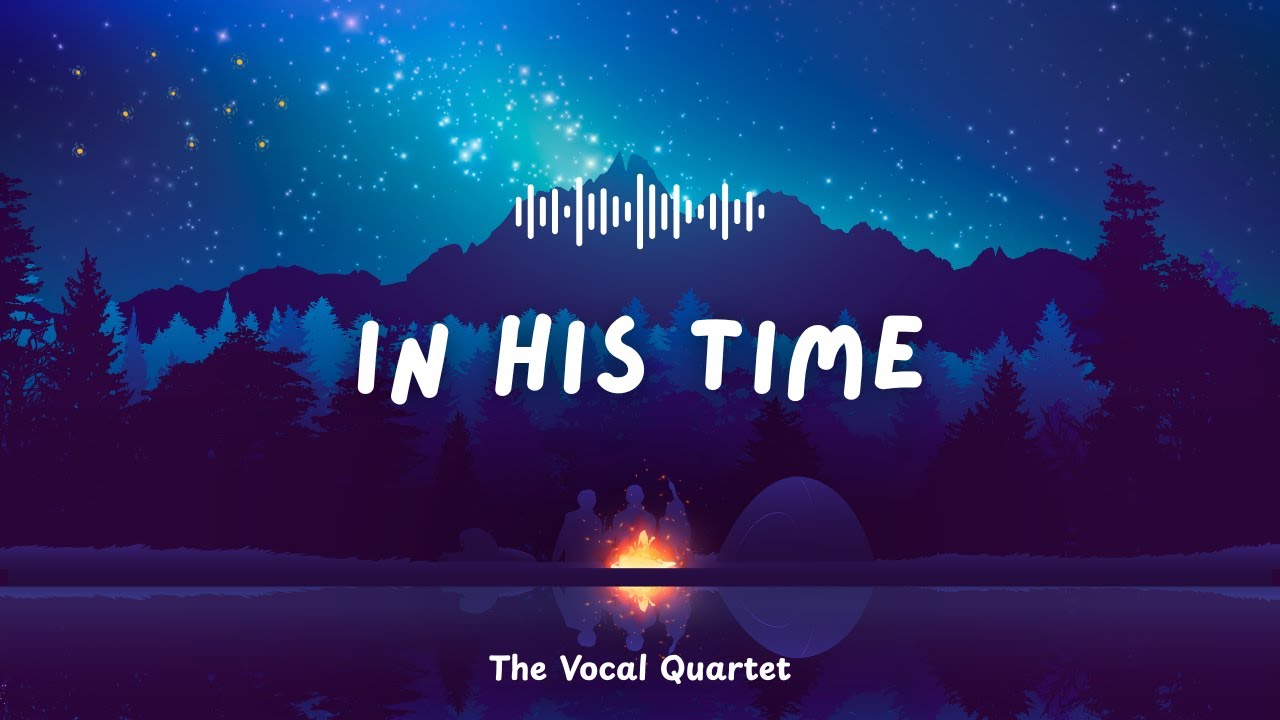 In His Time Cover | The Vocal Quartet
