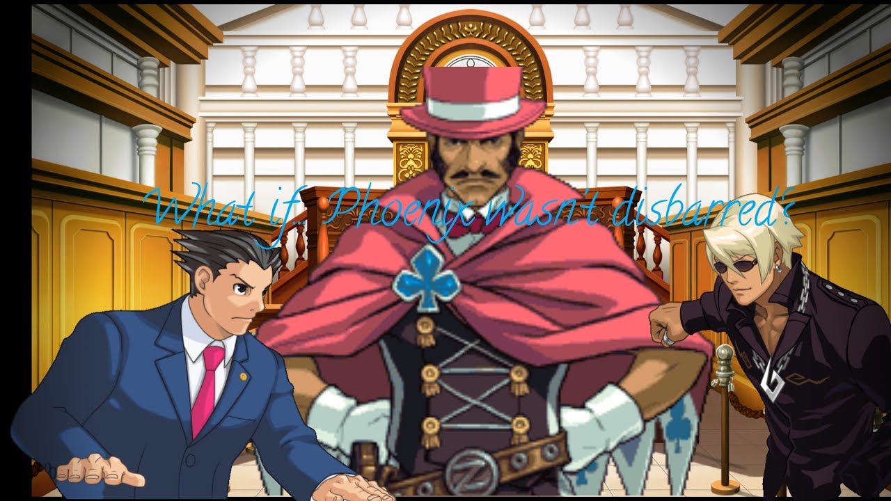 What if....Phoenix wasn't Disbarred?| PART 1 (READ DESC AND AJ 4-4 SPOILERS!)
