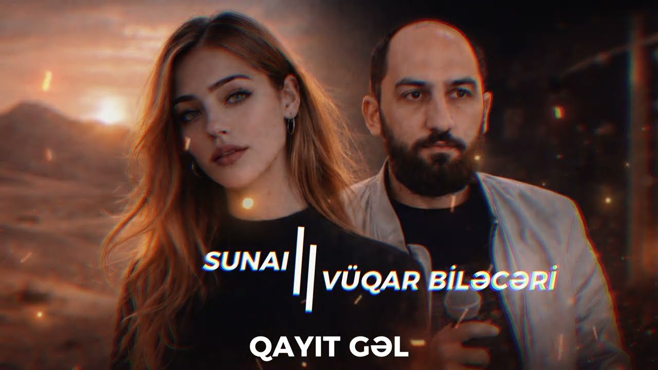 Sunai ft Vüqar Biləcəri - Qayıt gəl (Offical Audio