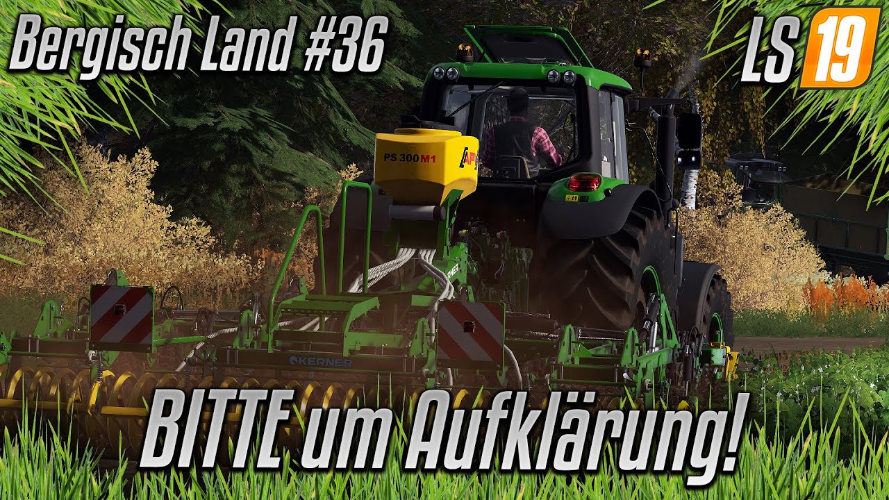 LS19 - Bergisch Land #36 - Bitte um Aufklärung [HD] [german]