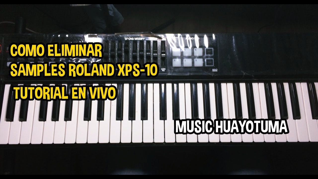 Como Eliminar Samples en el Roland xps-10 Tutorial en vivo MUSIC HUAYOTUMA
