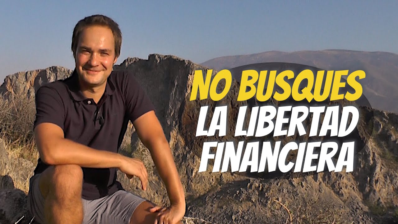 No busques la libertad financiera