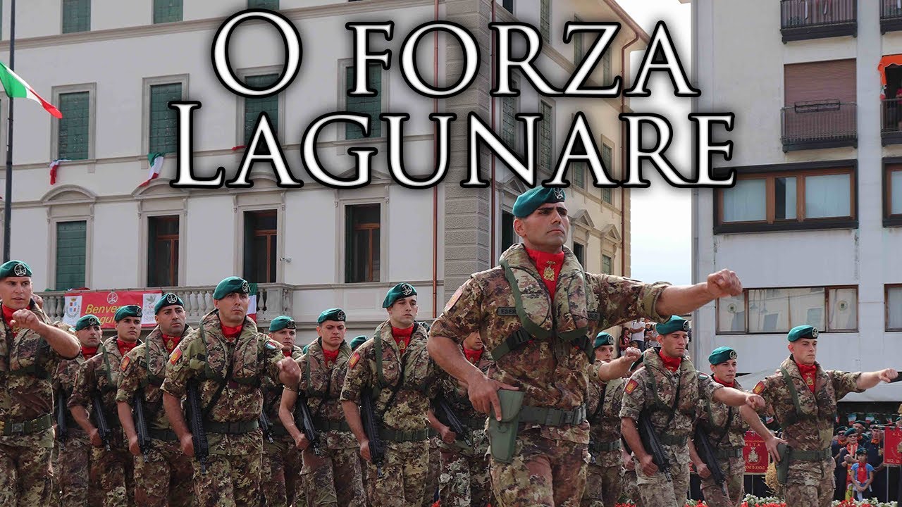 Italian March: O forza Lagunare - O Lagunare Force