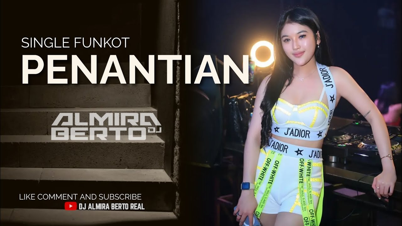 FUNKOT - PENANTIAN || EDITION FUNKOT NEW 2023 DJ ALMIRA BERTO