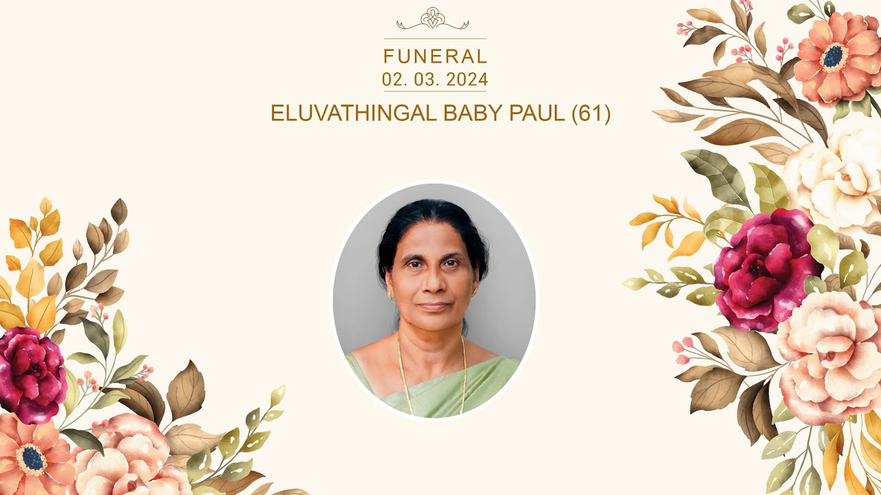 FUNERAL | ELUVATHINGAL BABY PAUL (61) | 2ND MARCH 2024 | LIVE