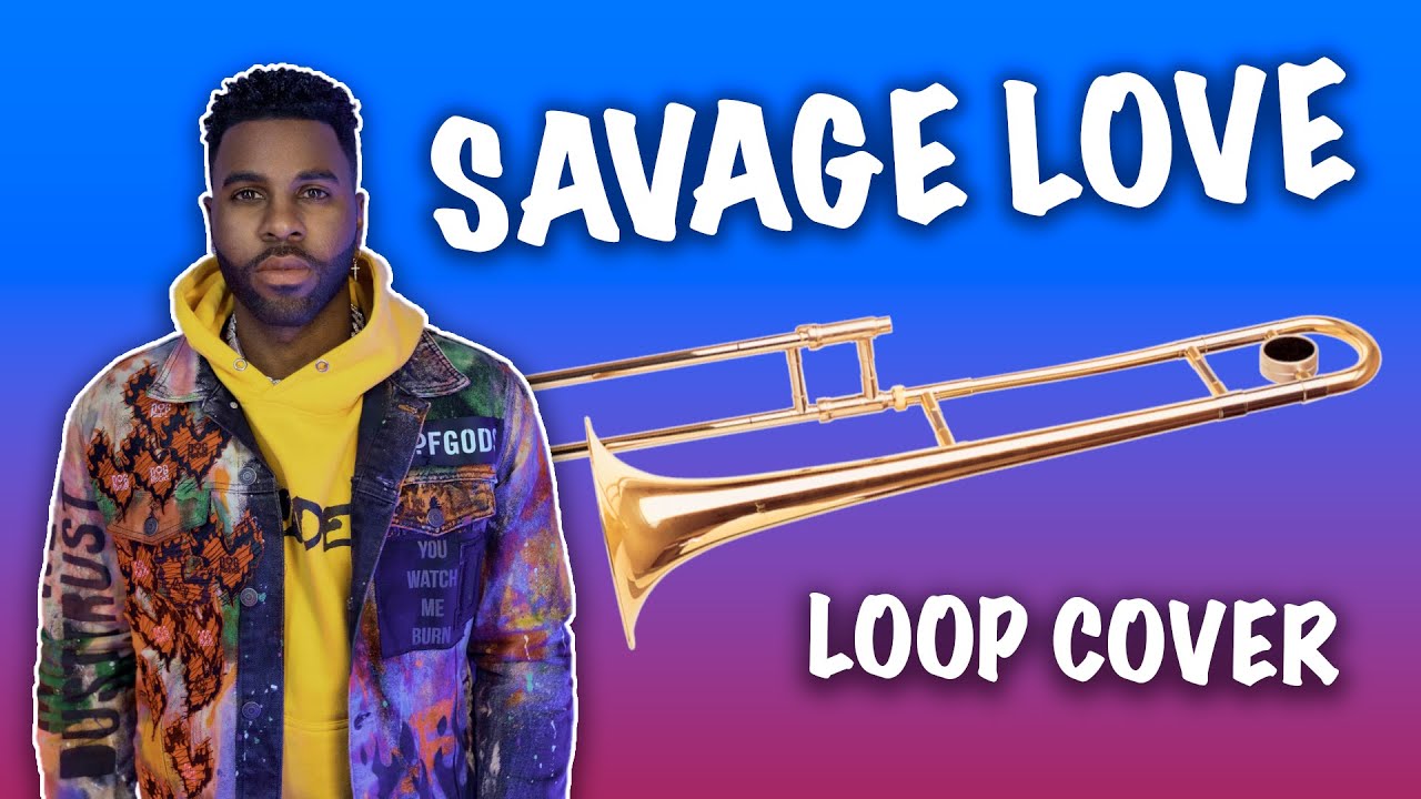 SAVAGE LOVE - Jason Derulo | Trombone Loop Cover 📯➰