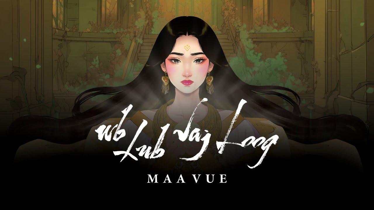 Maa Vue - Wb Lub Vaj Loog (Official Lyric Video)