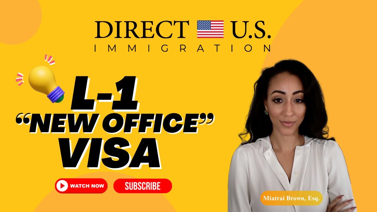 L-1 &ldquo;New Office&rdquo; Visa | L-1 Visa New Office | What is L-1B Visa | L-1 Visa | Direct U.S. Immigration