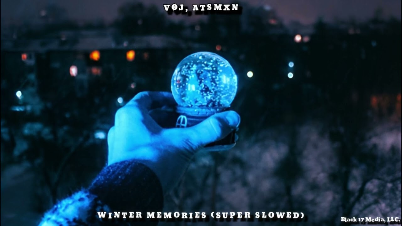 Winter Memories (Super Slowed)
